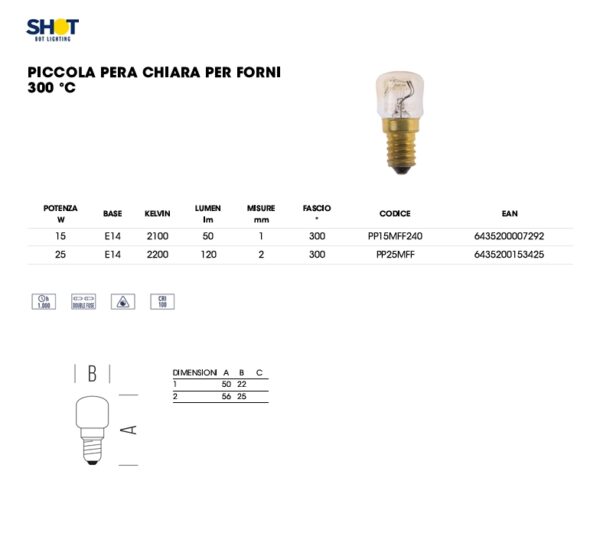 SHOT BOT LIGHTING PICCOLA PERA CHIARA PER FORNI 300 °C 25W E14 120LM 2200KELVIN 220V - immagine 2